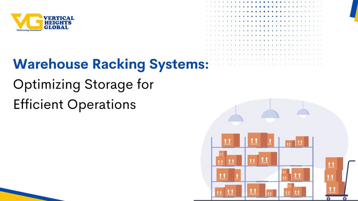 Warehouse Racking Systems: Optimizing Storage for Efficient Operations