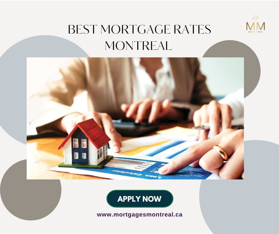 Explore Homeownership: Finding the Best Mortgage Rates in Montreal