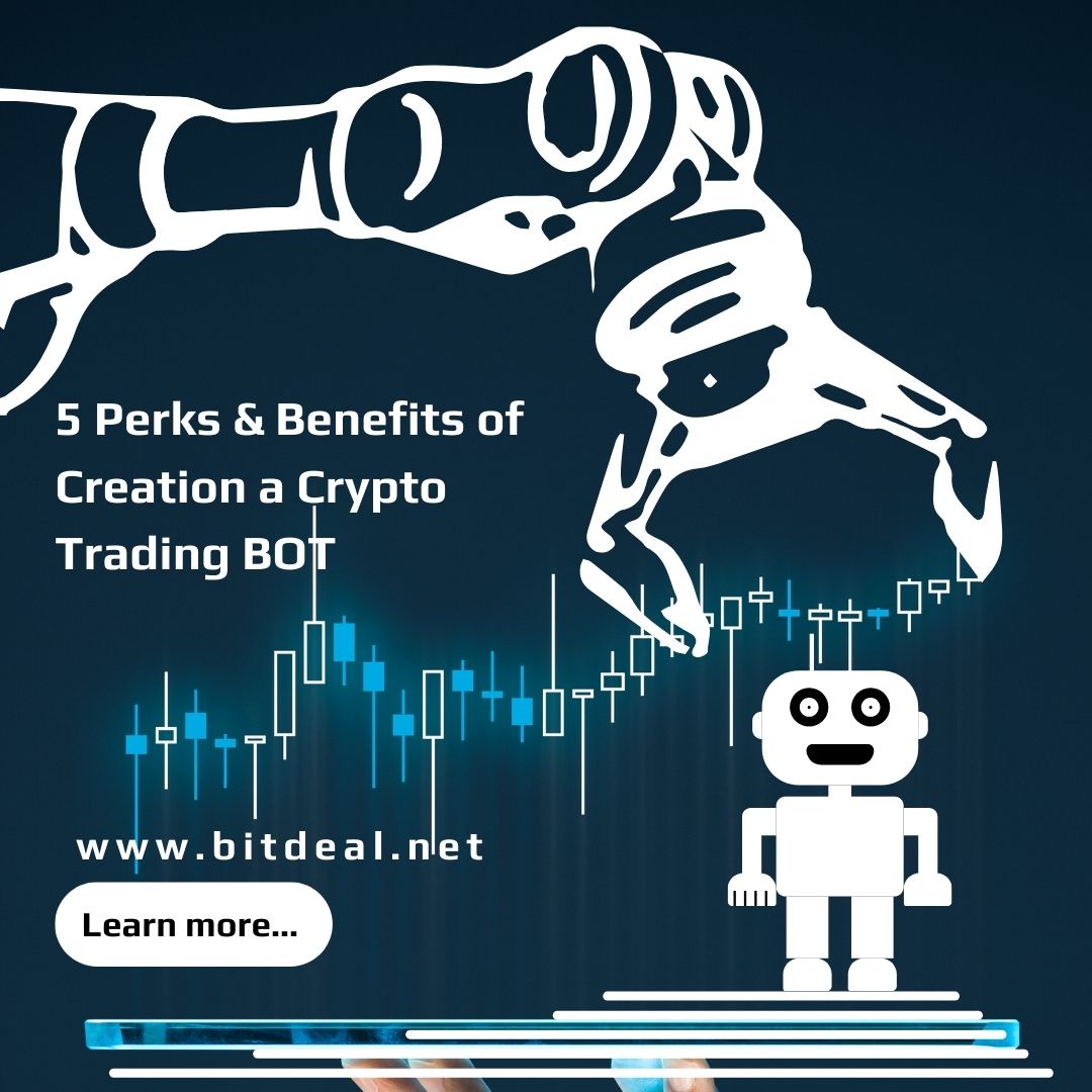 5 Perks and Benefits of Creating a Crypto Trading Bot