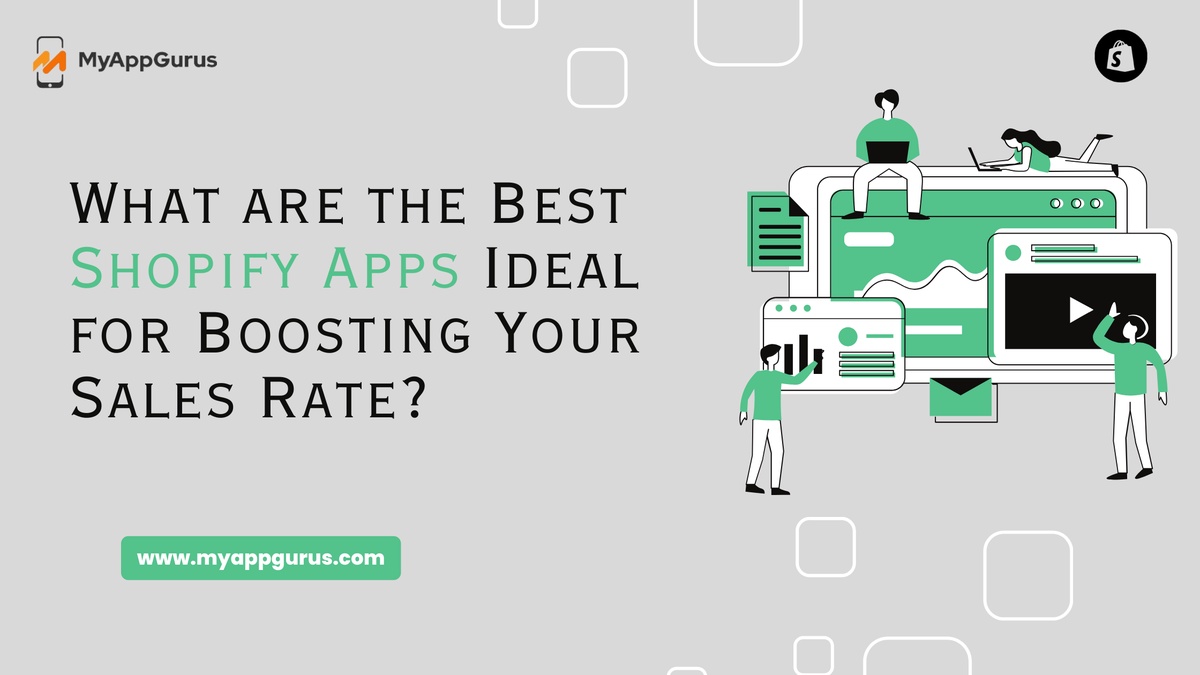 What are the Best Shopify Apps Ideal for Boosting Your Sales Rate?