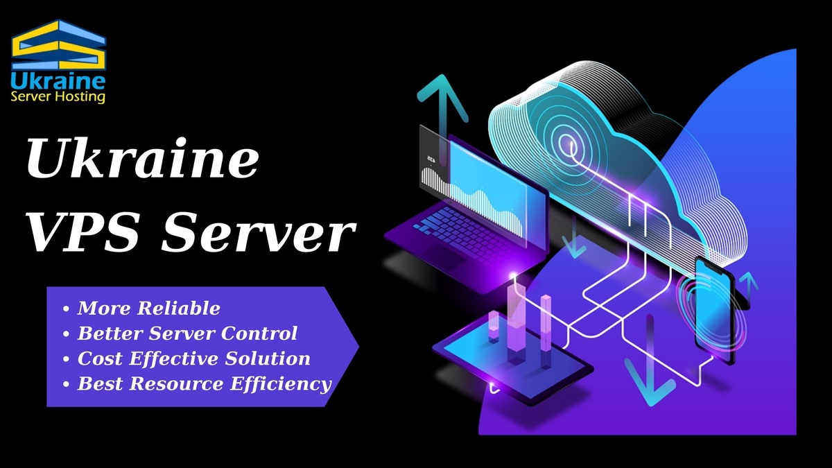 Choosing the Right Ukraine VPS Server for Your Business Needs