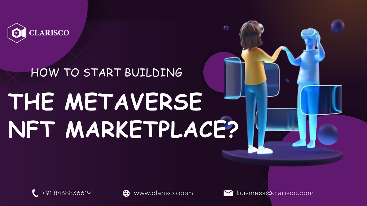 How to start building the Metaverse NFT Marketplace?