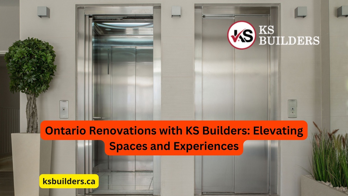 Ontario Renovations with KS Builders: Elevating Spaces and Experiences