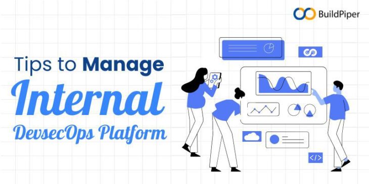 How To Manage Your Internal DevSecOps Platform?