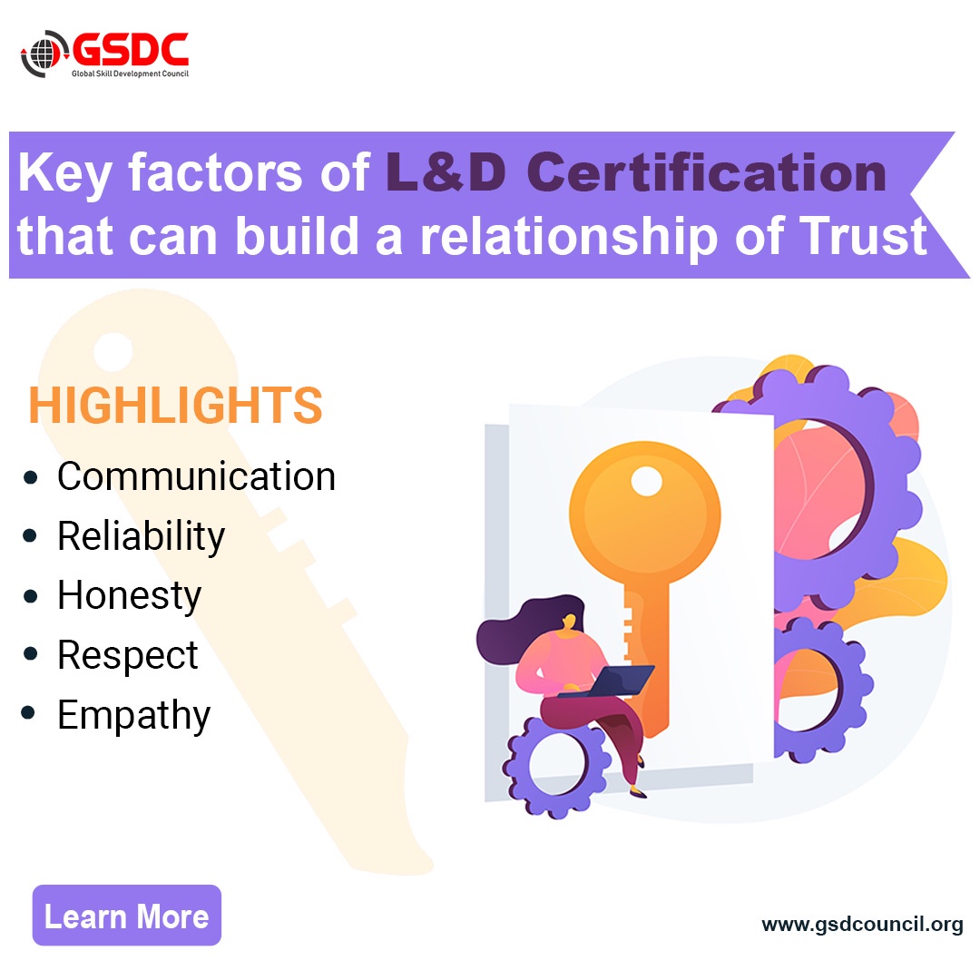 Key factors of L&D Certification that can build a relationship of Trust