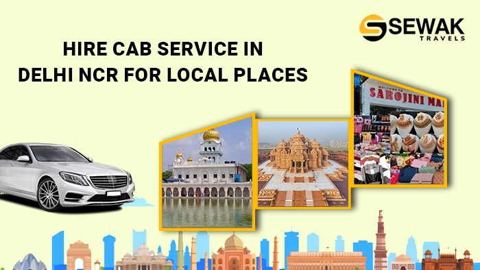 Hire Cab Service In Delhi NCR For Local Places.