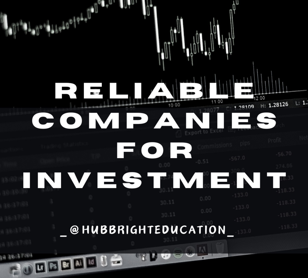 Reliable Companies for Investment