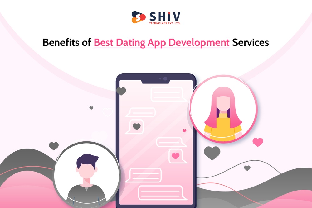 Benefits Of Best Dating App Development Services