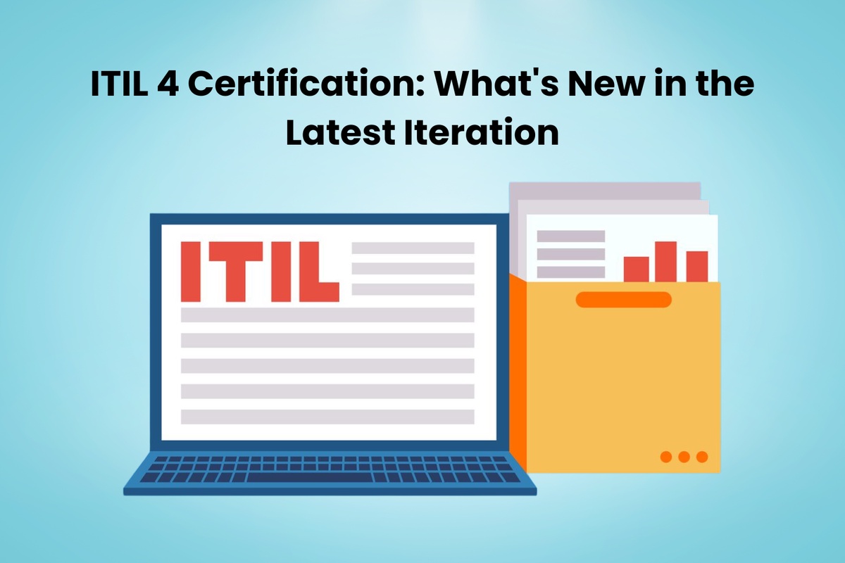ITIL 4 Certification: What's New in the Latest Iteration