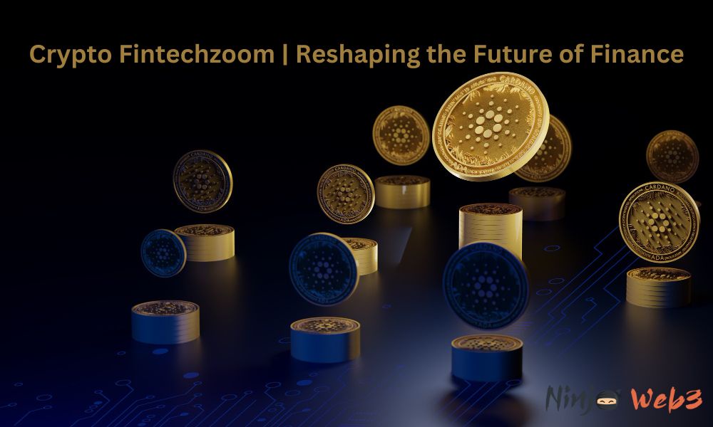 What Is Crypto Fintechzoom and How Is It Shaping the Future of Finance?