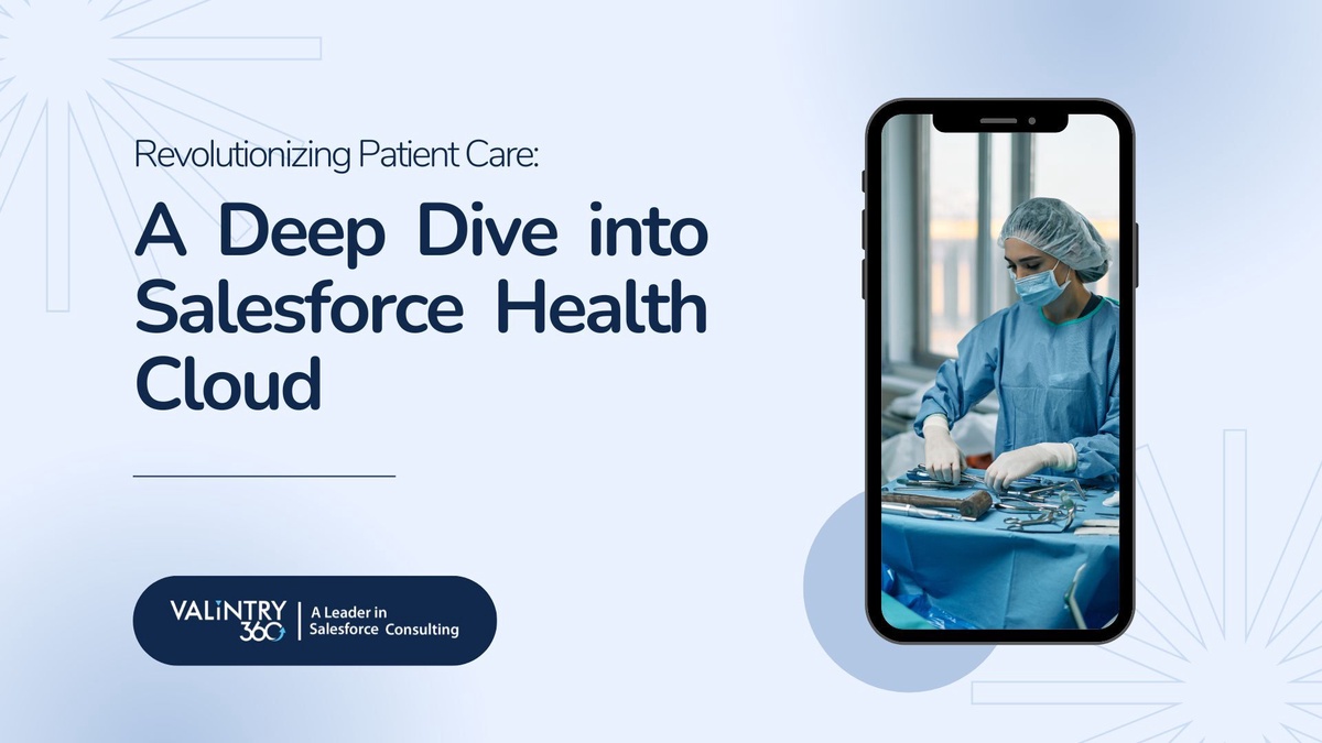 Revolutionizing Patient Care A Deep Dive into Salesforce Health Cloud