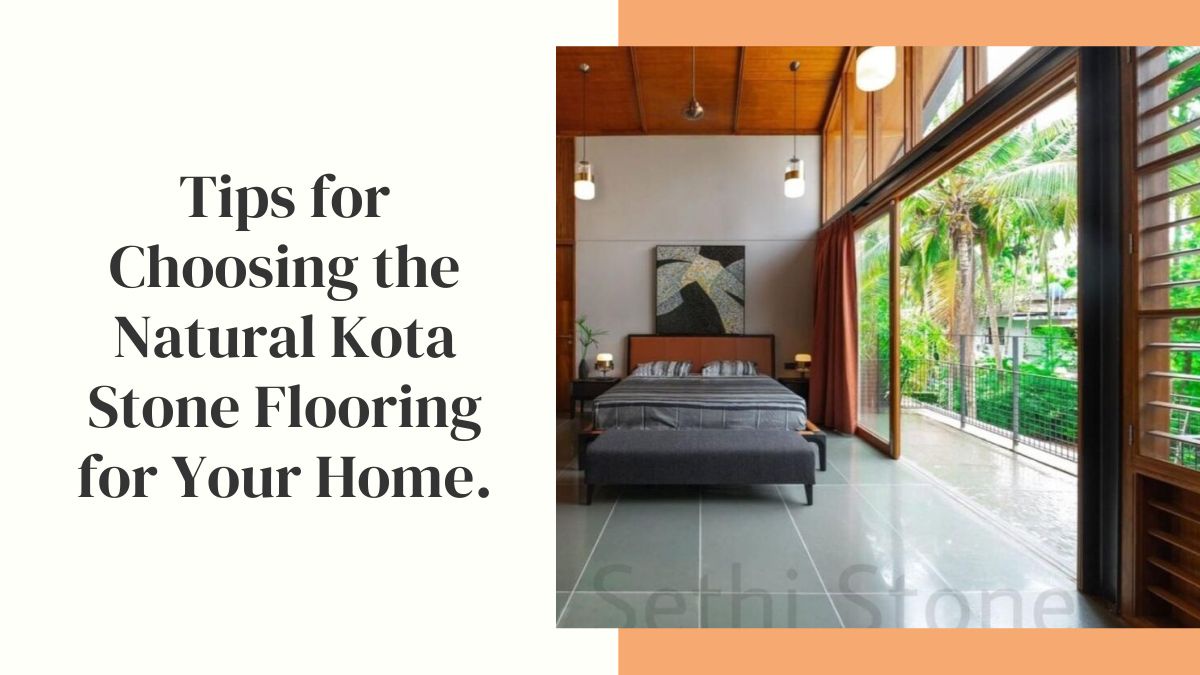Tips for Choosing Natural Kota Stone Flooring for Your Home