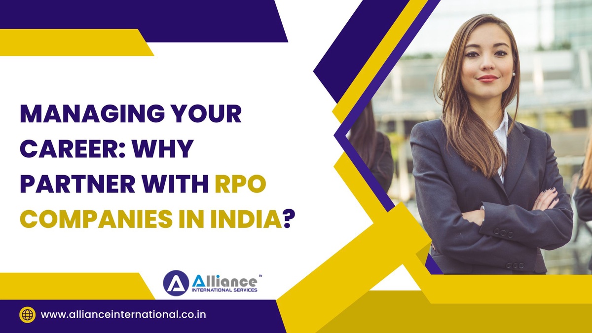 Managing Your Career: Why Partner with RPO Companies in India?