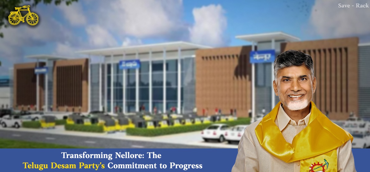 Transforming Nellore: The Telugu Desam Party's Commitment to Progress