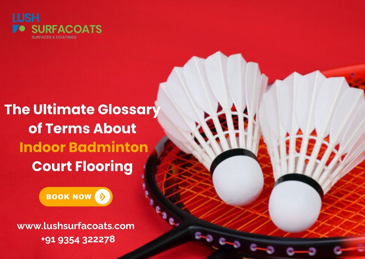 The Ultimate Glossary of Terms About Indoor Badminton Court Flooring