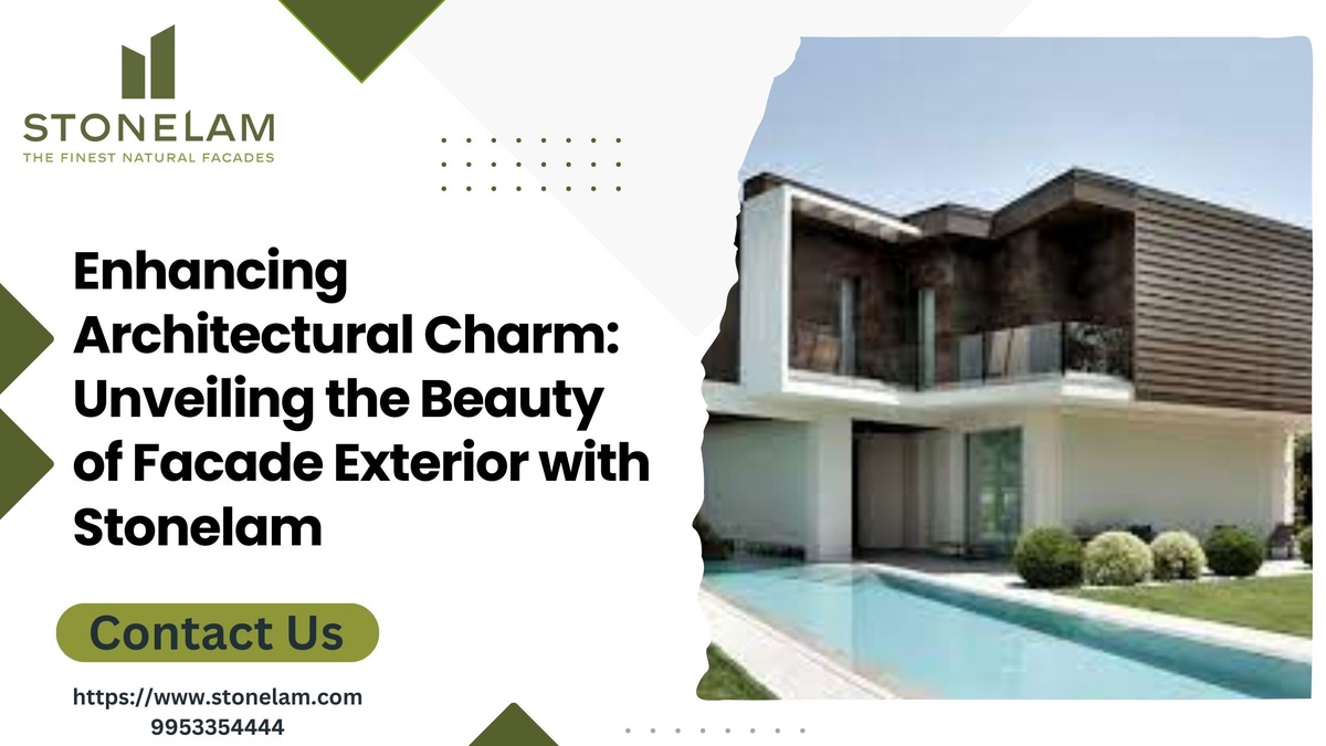 Enhancing Architectural Charm: Unveiling the Beauty of Facade Exterior with Stonelam