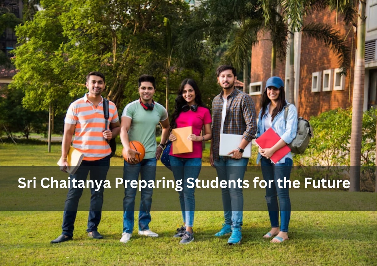 Sri Chaitanya Preparing Students for the Future