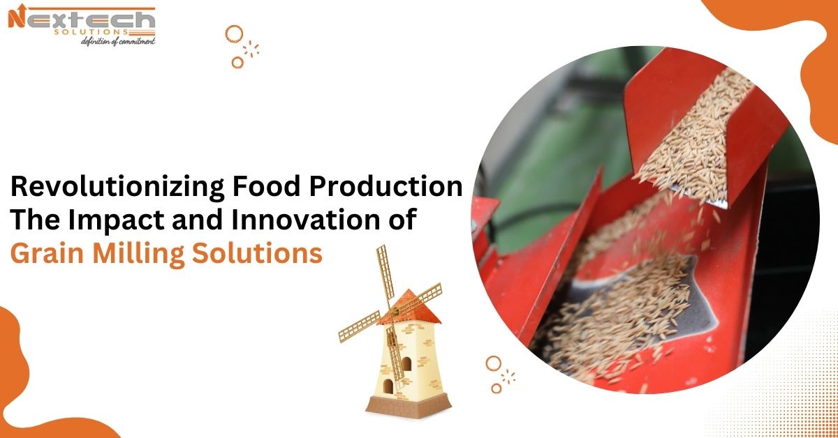 Revolutionizing Food Production: The Impact and Innovation of Grain Milling Solutions