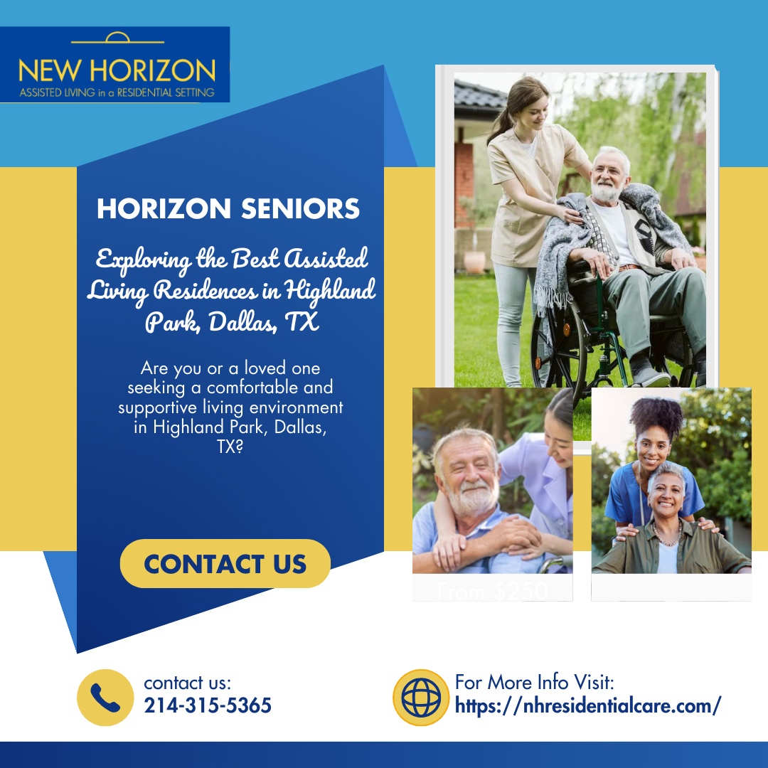 Exploring the Best Assisted Living Residences in Highland Park, Dallas, TX