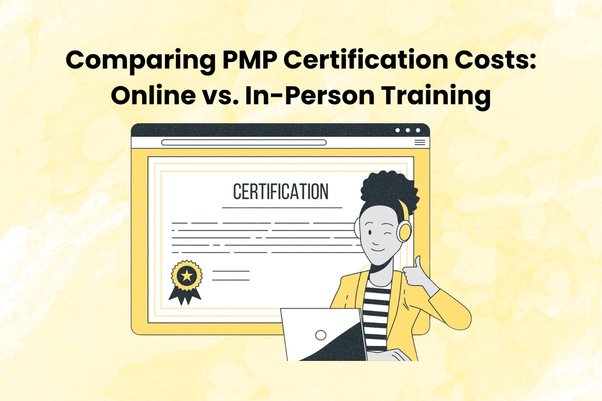 Comparing PMP Certification Costs: Online vs. In-Person Training