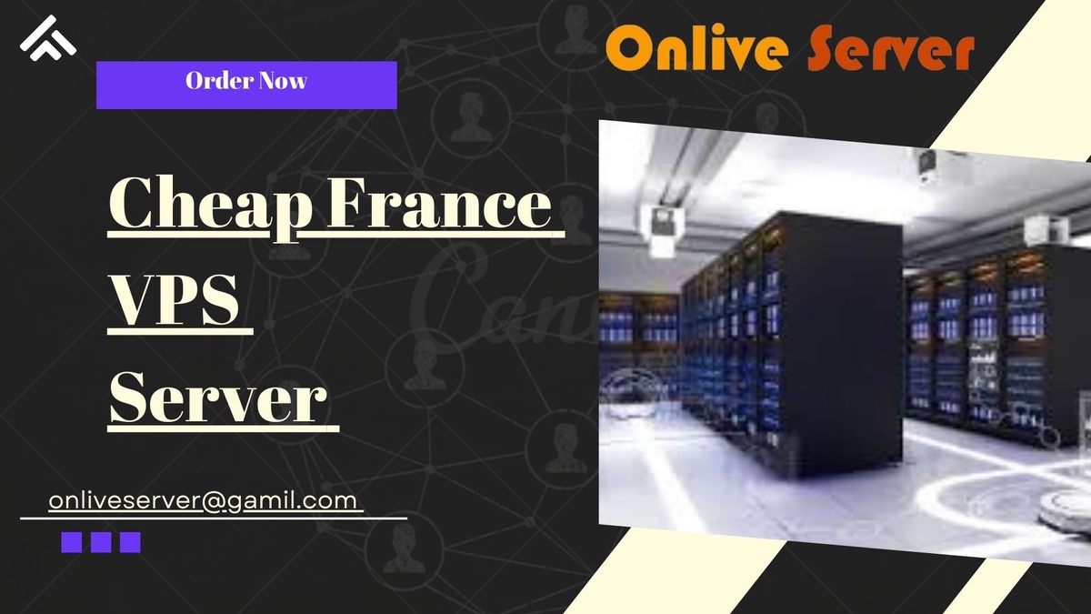 Your Cheap France VPS Server: How to Get Started Right Now
