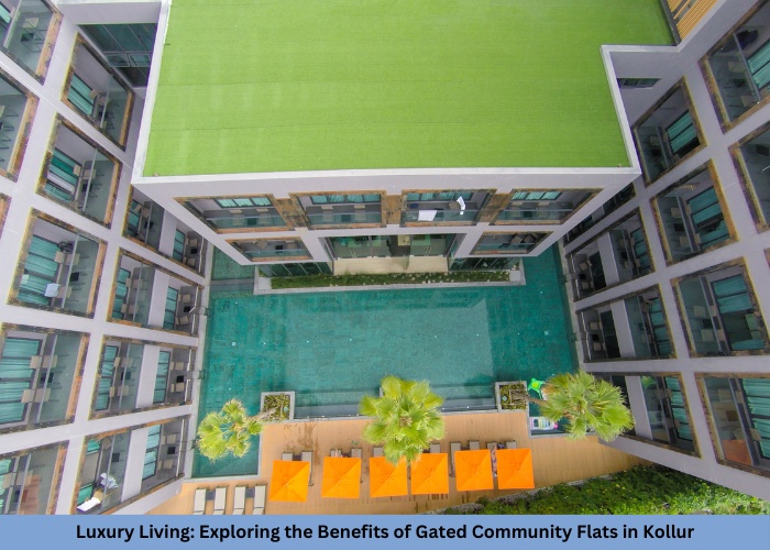 Luxury Living: Exploring the Benefits of Gated Community Flats in Kollur