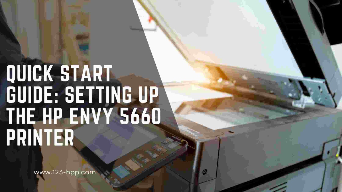 Quick Start Guide: Setting Up the HP Envy 5660 Printer