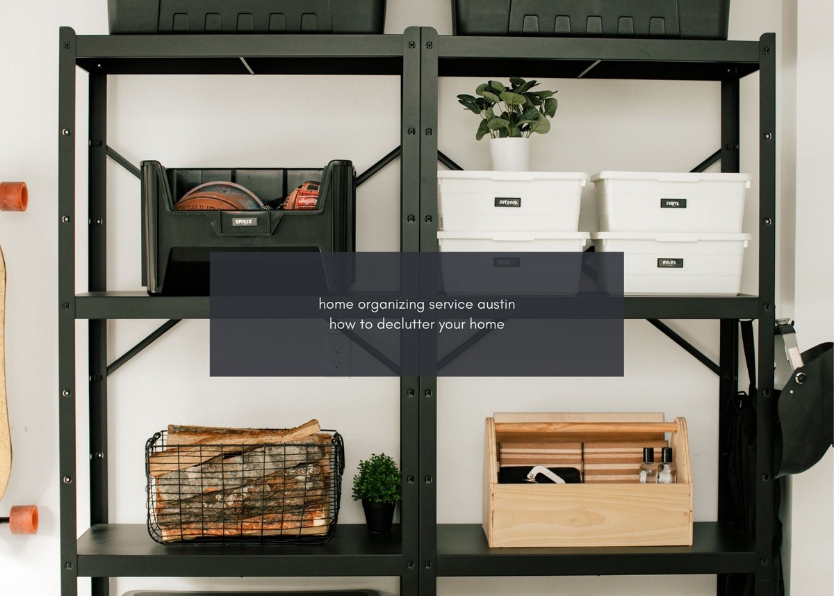 Simplify Your Space: Organizing Services Austin Experts