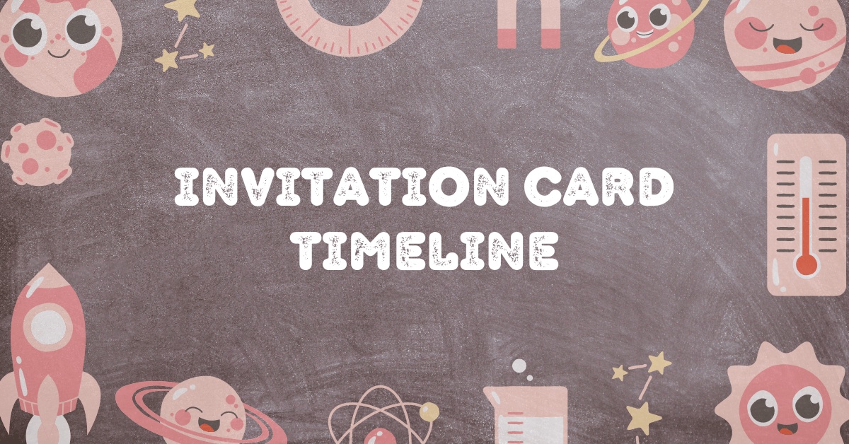 How to Craft the Perfect Invitation Card Timeline