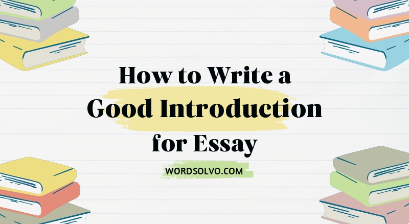 How to Write a Good Introduction for Essay