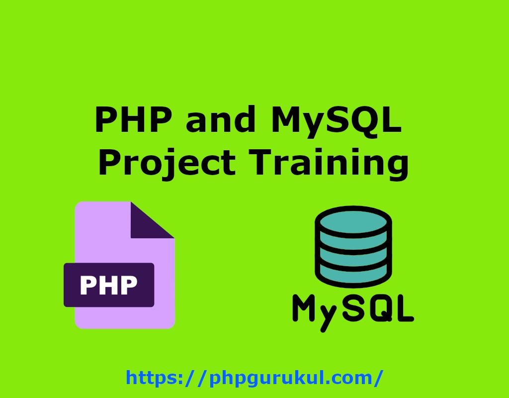 PHP and MySQL Project Training