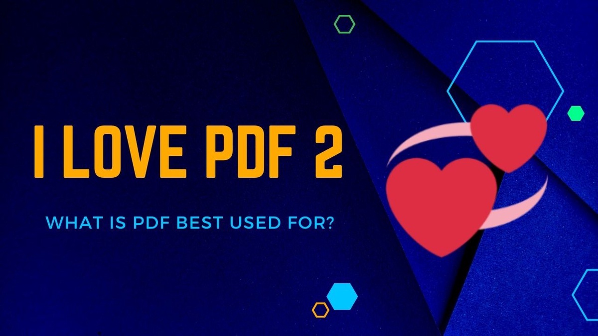 What Is PDF Best Used For?