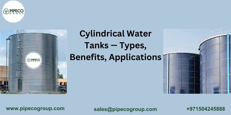Cylindrical Water Tanks — Types, Benefits, Applications