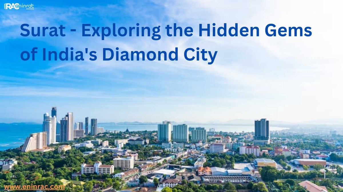 Surat — Exploring the Hidden Gems of India’s Diamond City