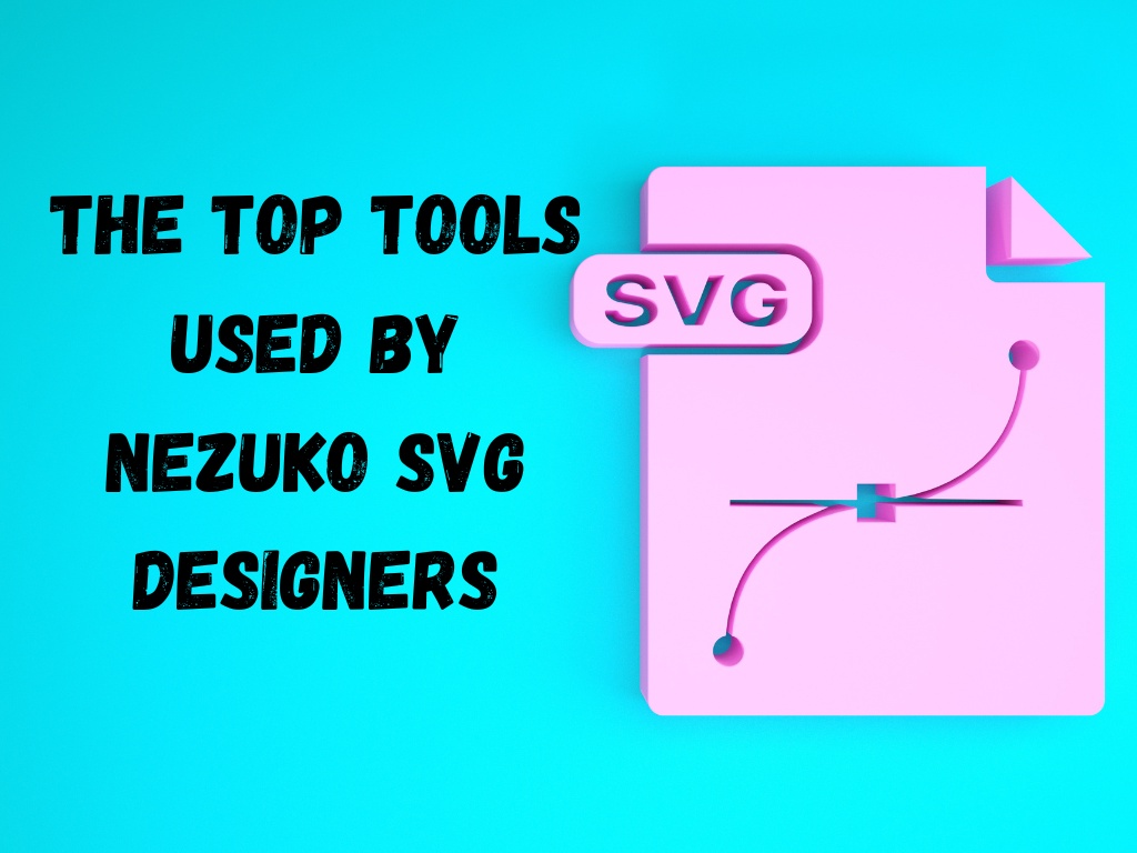 The Top Tools Used by SVG Designers