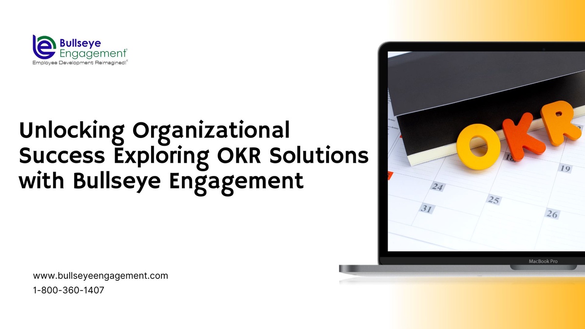 Unlocking Organizational Success Exploring OKR Solutions with Bullseye Engagement