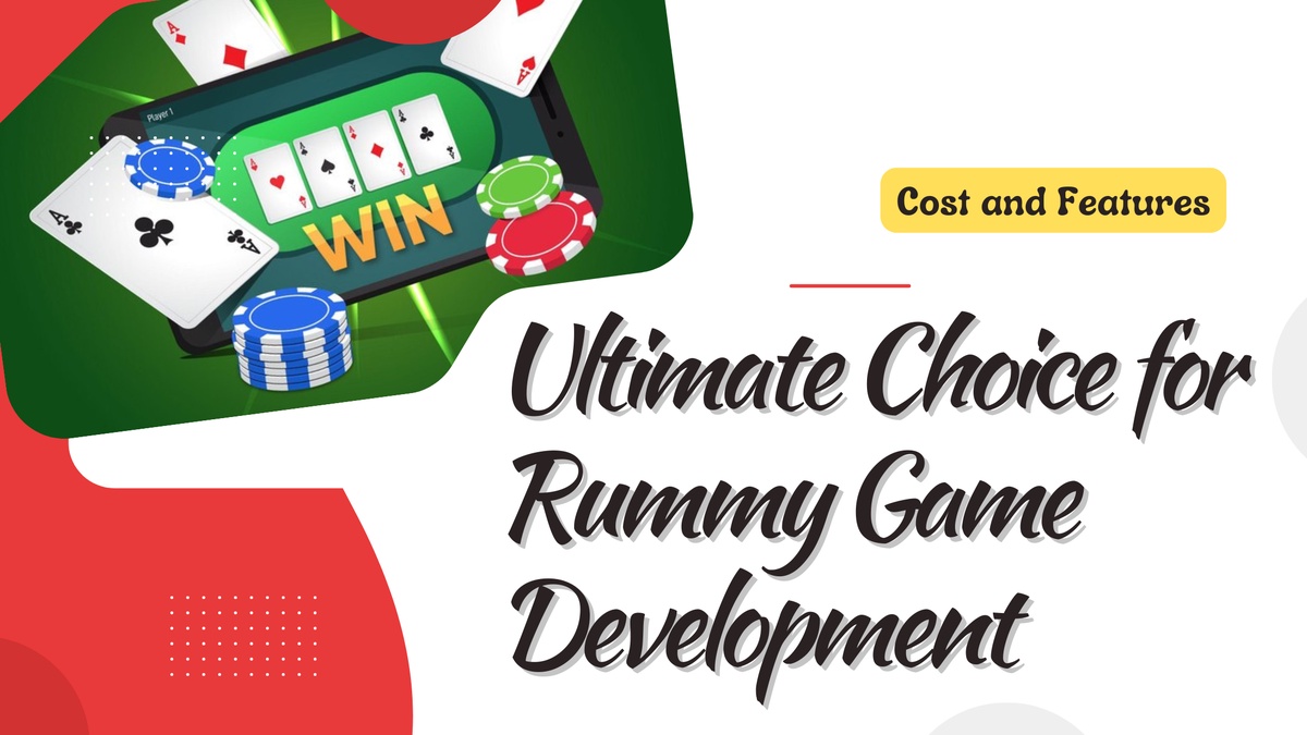 Ultimate Choice for Rummy Game Development | Cost and Features