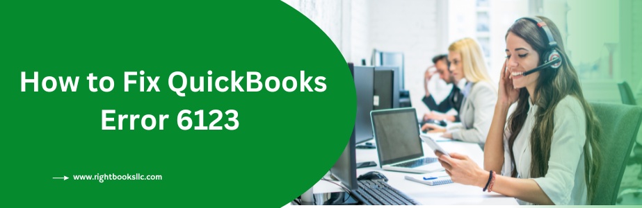 How to Fix QuickBooks Error 6123 |  Simple Solutions and Troubleshooting Guide