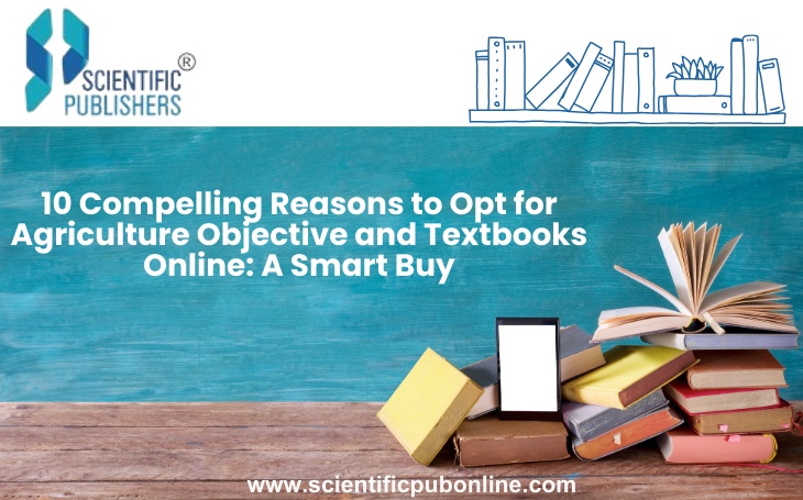 10 Compelling Reasons to Opt for Agriculture Objective and Textbooks Online: A Smart Buy