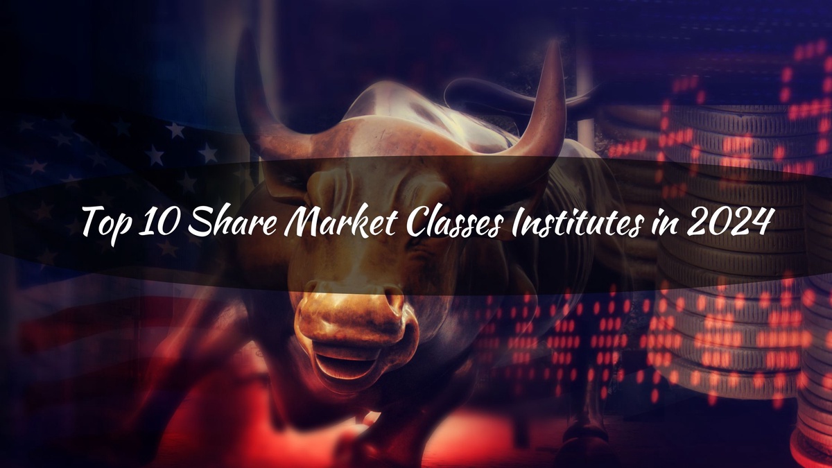 Top 10 Share Market Classes Institutes in 2024