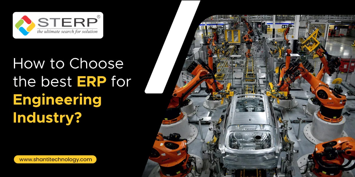 How to Choose the best ERP for Engineering Industry?
