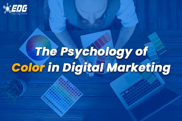 The Psychology Of Color In Digital Marketing: How To Use Colors To Influence Audience Perception
