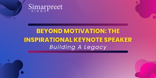 Beyond Motivation: The Inspirational Keynote Speaker Building A Legacy