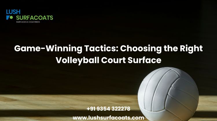 Game-Winning Tactics: Choosing the Right Volleyball Court Surface