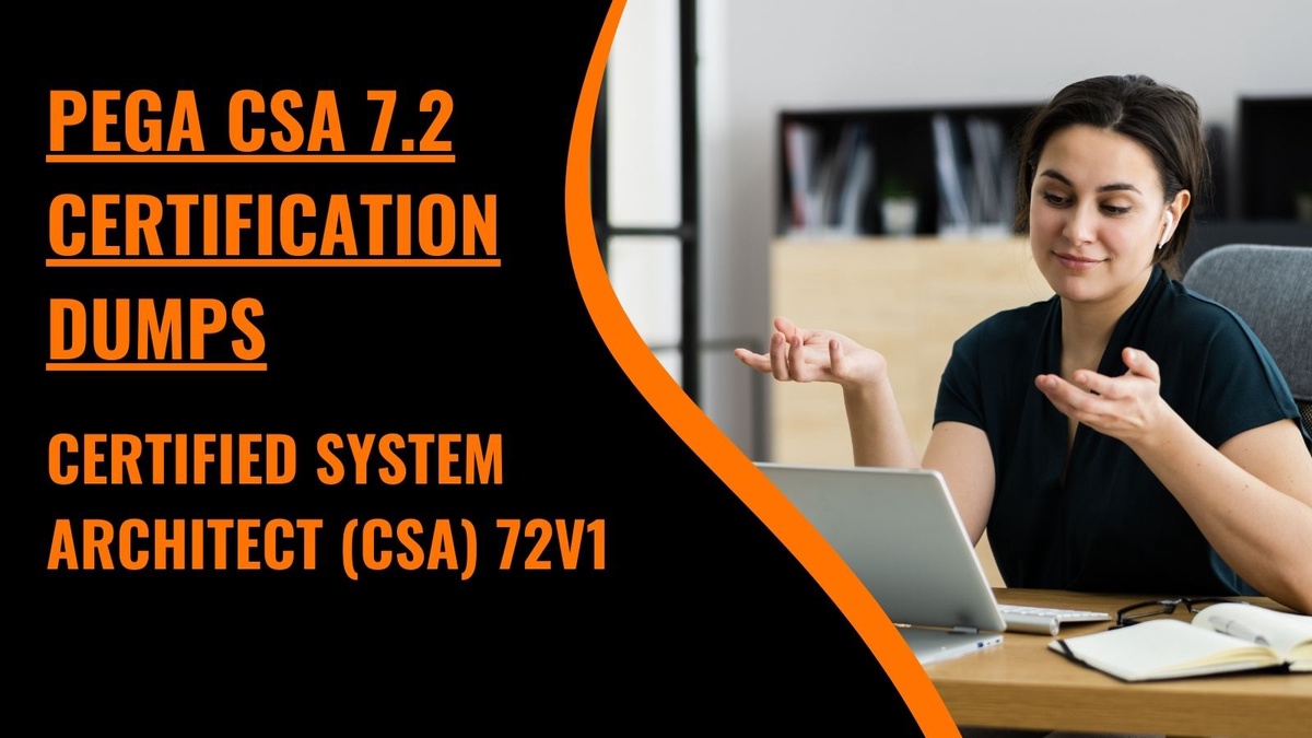 How Pega 7.2 Dumps Can Elevate Your Professional Profile?