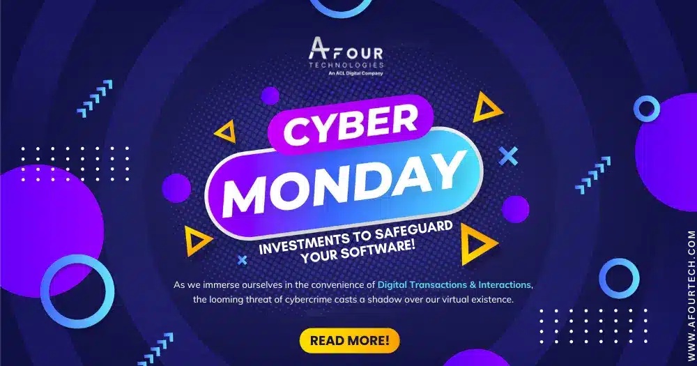 Cybersecurity in the Digital Age: Cyber Monday Investments to Safeguard Your Software