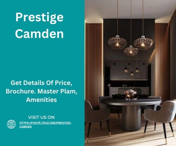 Prestige Camden Bangalore Luxurious Living in the Heart of India Silicon Valley