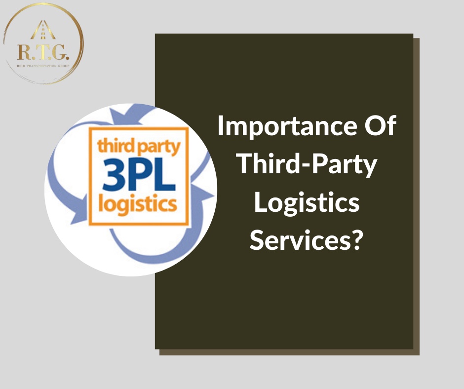 Importance Of Third-Party Logistics Services?