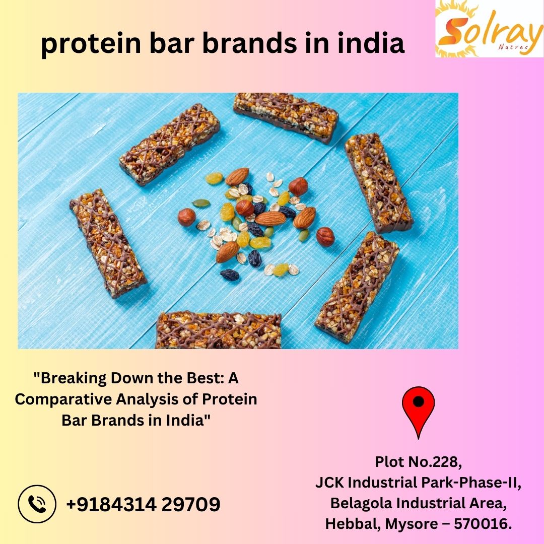 "Breaking Down the Best: A Comparative Analysis of Protein Bar Brands in India"