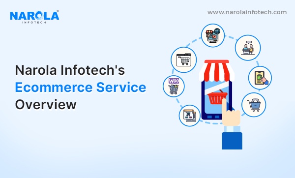 How Narola InfoTech’s Ecommerce Services Can Help You Succeed Online?